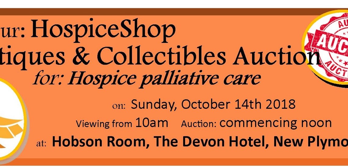 Our Hospice Shop Antiques and Collectibles Auction for Hospice Palliative Care, on Sunday 14th October 2018. Viewing from 10am. Auction commencing noon. At The Hobson room, Devon Hotel, New Plymouth